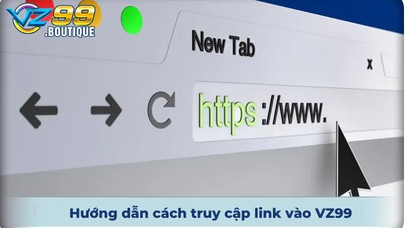 Hướng dẫn cách truy cập link vào VZ99 cho newbie